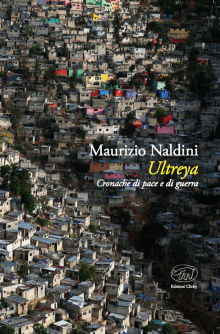 “ULTREYA. Cronache di pace e di guerra” il libro di Maurizio Naldini